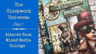 The Clockwork Universe  part 1  Altered Book  Collage  Mixed Media [upl. by Awra]