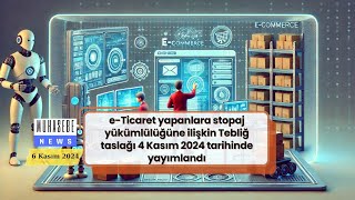 e Ticaret yapanlara stopaj yükümlülüğüne ilişkin Tebliğ taslağı 4 Kasım 2024 tarihinde yayımlandı [upl. by Lennie]