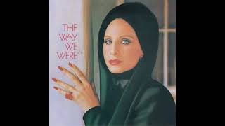 The Way We Were – Barbra Streisand 1973 [upl. by Eila]