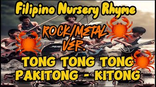 Tong Tong Tong Pakitong Kitong  RockMetal  Filipino Nursery Rhyme [upl. by Onihc]