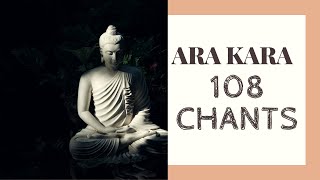 ARA KARA  108 CHANTS  HEALTHY LIFE  DAILY PRACTICE  ARA KARA MANTRA [upl. by Lertnom]