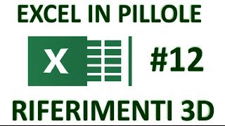 EP12 RIFERIMENTI di CELLA 3D con EXCEL [upl. by Fey]