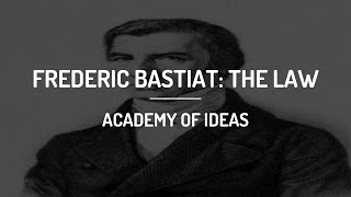 Frédéric Bastiat  The Law [upl. by Gazo]