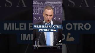 🚨MILEI ELIMINA OTRO IMPUESTO🚨libertad lalibertadavanza milei impuestos argentina adorni [upl. by Sutsuj]