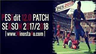 PES 2013 PATCH PES 2018  PESEdit 120 PATCH 20172018  Download  PCHD [upl. by Annaiviv]