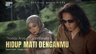 Thomas Arya feat Elsa Pitaloka  Hidup Mati Denganmu Official Music Video [upl. by Araihc]