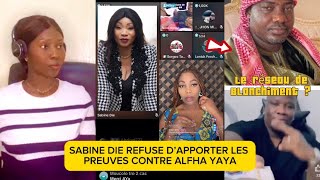 🚨🚨SABINE DIE ACCUSE ALPHA YAYA DE BLANCHIMENT SANS PREUVES [upl. by Htiekal]