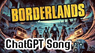 Borderlands ChatGPT Song quotWasteland Serenadequot [upl. by Hakym]