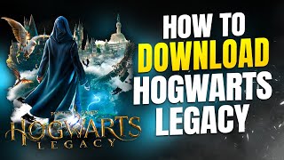 How To Download And Install Hogwarts Legacy On PC [upl. by Acinet448]