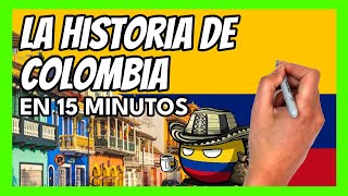 ✅ La historia de COLOMBIA en 15 minutos  Resumen rápido y fácil [upl. by Galligan800]