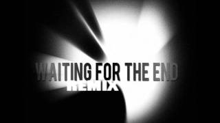 Linkin Park  Waiting For the End GRAY FOX REMIX [upl. by Nivonod]