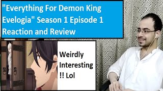 quotEverything For Demon King Evelogiaquot Season 1 Episode 1 Reaction and Review [upl. by Ilene858]