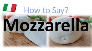 How to Pronounce Mozzarella CORRECTLY English American Italian Pronunciation [upl. by Rizika]