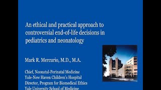 An Ethical and Practical Approach to Controversial EndofLife Decisions in Pediatrics amp Neonatology [upl. by Atineb]