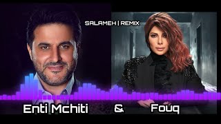 Assala amp Melhem Zein  Enti Mchiti  Fouq Mix  Bass 🔊🎧 [upl. by Zetniuq]