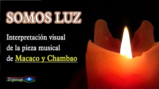 Videoclip SOMOS LUZ remasterizado [upl. by Eira21]