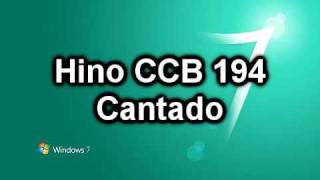 Hino CCB 194Cantado [upl. by Vashtia]