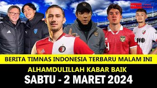 Berita Timnas Indonesia Hari Ini Sabtu Malam 2 Maret 2024Kabar Timnas Terbaru Hari Ini [upl. by Tedman9]