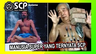 MEREKA ADALAH MANUSIA SUPER YANG DITAHAN OLEH SCP [upl. by Reffinnej]