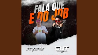 Fala Que É do Job [upl. by Terriss]