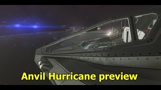 Star Citizen Anvil Hurricane preview [upl. by Oicinoid]