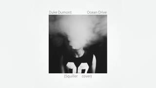 Duke Dumont  Ocean Drive Squiller cover [upl. by Gehlbach]