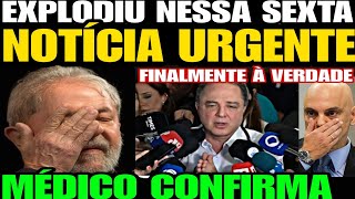 Finalmente a Verdade MÉDICO DE LULA SOLTA UMA BOMBA A VERDADE FOI REVELADA ESQUERDA TÁ PREOCUPA [upl. by Iron395]