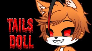 Tails Doll  Creepypasta en Gacha Plus Especial de Halloween 👻🎃💀🦇😈 [upl. by Alyek]