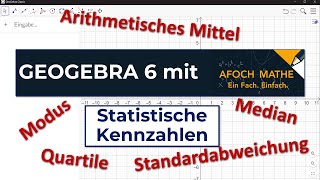 Statistische Kennzahlen mit GeoGebra 6 berechnen [upl. by Licko]