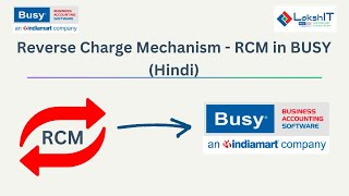 Reverse Charge Mechanism  RCM in BUSY Hindi [upl. by Otrebide949]