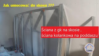 Ściana kolankowa z GK ścianka działowa z płyt gipsowych mocowana do skosu [upl. by Moclam]