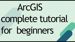 ArcGIS complete tutorial for beginners modified [upl. by Llertnac817]