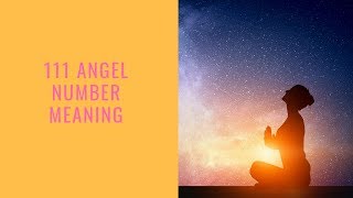 111 Angel Number Meaning And Why You See It [upl. by Genevieve]