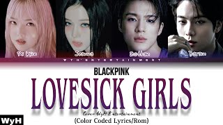 BLACKPINK  Lovesick Girls Cover by WyH Entertainment Color coded lyricsRom [upl. by Sontich]