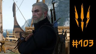 The Witcher 3 Wild Hunt  Lets Play  103 [upl. by Eldorado887]