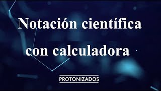 Notación científica con la calculadora [upl. by Enitsirhc]