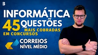 Informática  45 Questões Mais Cobradas  Concurso dos Correios [upl. by Ayatal]