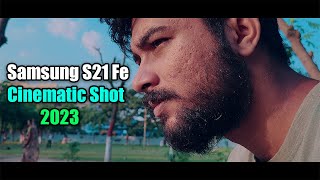 Samsung S21 FE 5g Cinematic video 4K  camera test 2023 Mobile samsung SamsungIndia [upl. by Ordway776]