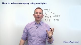 How to value a company using multiples  MoneyWeek Investment Tutorials [upl. by Aelahc]