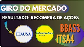 ITAÚSA divulga resultado de recompra de ações ITSA4 BANCO DO BRASIL BBAS3 anuncia social bond [upl. by Eciram]