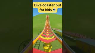 Dive coaster but for kids💀 [upl. by Ansaev]