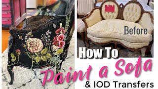 How to Paint a Sofa with Good Bones but bad fabric amp add IOD Transfers [upl. by Kalila982]