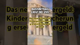 Das neue Kindergeld Kindergrundsicherung ersetzt Kindergeld ab 2025 [upl. by Ymmas]