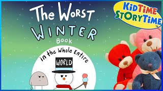 The WORST WINTER book in the WHOLE Entire World  winter story read aloud  funny read aloud [upl. by Junji]