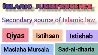 Secondary source of islamic lawIslamic jurisprudence qiyas chapter11 [upl. by Pate235]