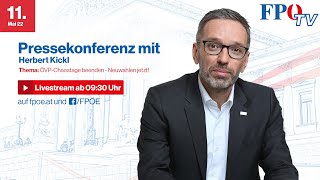 FPÖPressekonferenz mit Herbert Kickl ÖVPChaostage beenden  Neuwahlen jetzt [upl. by Tegirb]