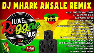 ALL TIME FAVORITE REGGAE MUSIC MIX  New Tagalog Reggae Playlist 2023 reggaemusic DJ Mhark Ansale [upl. by Trutko]