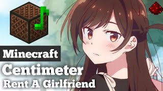 RentAGirlfriend  Kanojo Okarishimasu OP『Centimeter』Minecraft Note block Cover [upl. by Medorra347]