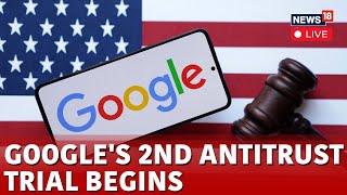 Google Antitrust Trial LIVE  Googles Antitrust Trial Over Online Advertising Begins  N18G [upl. by Trepur92]