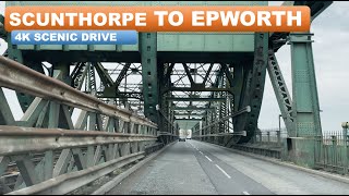 4K Scenic Drive  Scunthorpe to Epworth via Keadby Bridge and Beltoft [upl. by Arayt705]